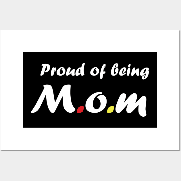 Proud of being mom . Gift for mother's day Wall Art by T-shirtlifestyle